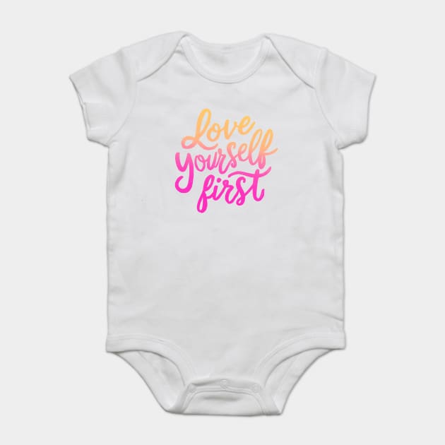 Love yourself First Baby Bodysuit by CreativeSage